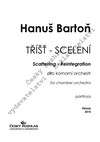 Hanuš Bartoň: Tříšť – scelení pro komorní orchestr - galerie 1