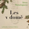 Alena Mornštajnová: Les v domě - galerie 1