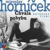 Miroslav Horníček: Chvála pohybu - galerie 1