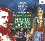 Mluvené slovo Nebojte se klasiky! 14 Gaetano Donizetti: Nápoj lásky