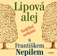 Mluvené slovo František Nepil: Lipová alej
