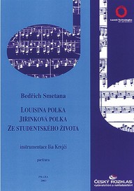 Noty Bedřich Smetana: Louisina polka, Ze studentského života, Jiřinková polka