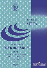 Noty Jiří Srnka: Měsíc nad řekou, suita z hudby k filmu