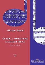 Noty Miroslav Raichl: České a moravské národní písně