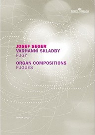 Noty Josef Seger / Pavel Kohout (ed.): Varhanní skladby – Fugy