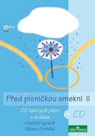 Noty Milan Dvořák: Před písničkou smekni II - 20 lidových písní + koleda v klavírní úpravě