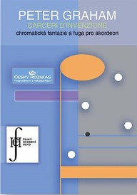 Noty Peter Graham: Carceri d´invenzione, chromatická fantazie a fuga pro akordeon