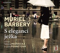 Mluvené slovo Muriel Barbery: S elegancí ježka