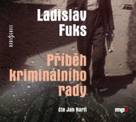 Mluvené slovo Ladislav Fuks: Příběh kriminálního rady