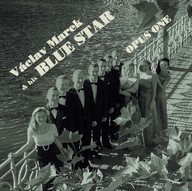 Hudba Václav Marek & his BLUE STAR: OPUS ONE