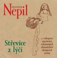 Mluvené slovo František Nepil: Střevíce z lýčí