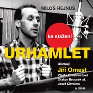 Mluvené slovo Miloš Rejnuš: Urhamlet