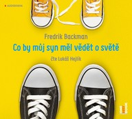 Mluvené slovo Fredrik Backman: Co by můj syn měl vědět o světě