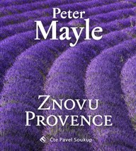Mluvené slovo Peter Mayle: Znovu Provence
