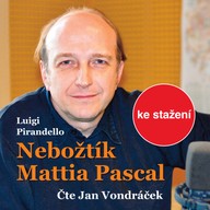 Mluvené slovo Luigi Pirandello: Nebožtík Mattia Pascal