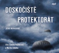 Mluvené slovo Jitka Neradová: Doskočiště protektorát