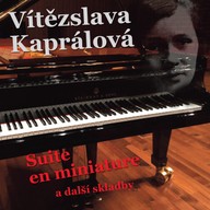 Hudba Vítězslava Kaprálová: Suite en miniature a další skladby