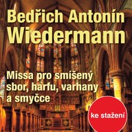 Hudba B. A. Wiedermann: Missa pro smíšený sbor, harfu, varhany a smyčce