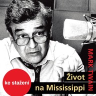 Mluvené slovo Mark Twain: Život na Mississippi