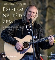 Mluvené slovo Ladislav Heryán: Exotem na této zemi
