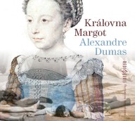 Mluvené slovo Alexandre Dumas: Královna Margot