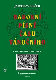 Noty Jaroslav Krček: Barokní písně času vánočního pro souborovou hru