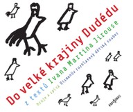 Hudba Ivan Martin Jirous: Do velké krajiny Dudédu