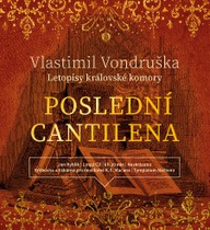 Mluvené slovo Vlastimil Vondruška: Poslední cantilena