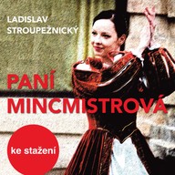 Mluvené slovo Ladislav Stroupežnický: Paní mincmistrová