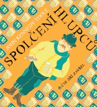 Mluvené slovo John Kennedy Toole: Spolčení hlupců