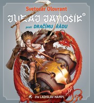 Mluvené slovo Svetozár Olovrant: Juraj Jánošík proti Dračímu řádu