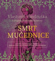 Mluvené slovo Vlastimil Vondruška: Smrt mučednice