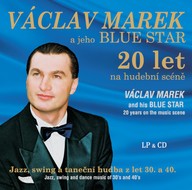 Hudba Václav Marek a jeho BLUE STAR - 20 let na hudební scéně