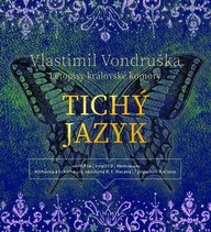 Mluvené slovo Vlastimil Vondruška: Tichý jazyk