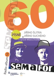 Noty Radio-album 16: „SEMAFOR 60“ - Písně Jiřího Šlitra a Jiřího Suchého