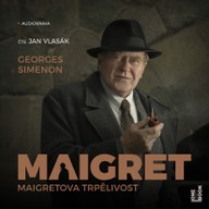 Mluvené slovo Georges Simenon: Maigretova trpělivost