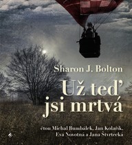 Mluvené slovo Sharon J. Bolton: Už teď jsi mrtvá