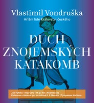 Mluvené slovo Vlastimil Vondruška: Duch znojemských katakomb