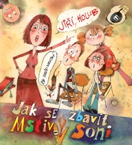 Mluvené slovo Jiří Holub: Jak se zbavit Mstivý Soni