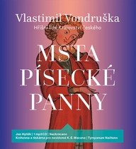 Mluvené slovo Vlastimil Vondruška: Msta písecké panny