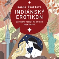Mluvené slovo Danka Štoflová: Indiánský erotikon