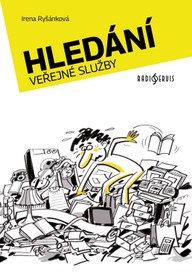 Kniha Irena Ryšánková: Hledání veřejné služby