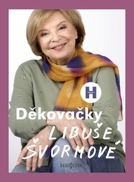 Kniha Libuše Švormová – Patrik Rozehnal: Děkovačky Libuše Švormové
