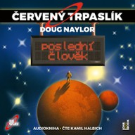 Mluvené slovo Doug Naylor: Červený trpaslík 3 - Poslední člověk