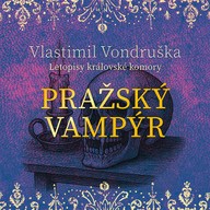 Mluvené slovo Vlastimil Vondruška: Pražský vampýr
