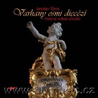 Hudba Varhany osmi diecézí - Jaroslav Tůma aneb Vzácný odkaz předků/ Organs of Eight Dioceses