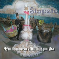 Hudba Šlapeto: Mým domovem ztichlá je putyka (CD + DVD)