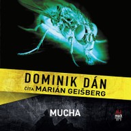 Mluvené slovo Dominik Dán: Mucha