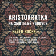 Mluvené slovo Evžen Boček: Aristokratka na smrtelné pohovce