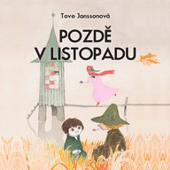 Mluvené slovo Tove Janssonová: Pozdě v listopadu